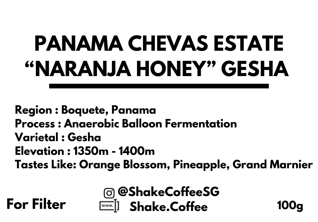 Panama Chevas Estate Gesha "Naranja Honey" (Filter) 100g - Shake Coffee SG
