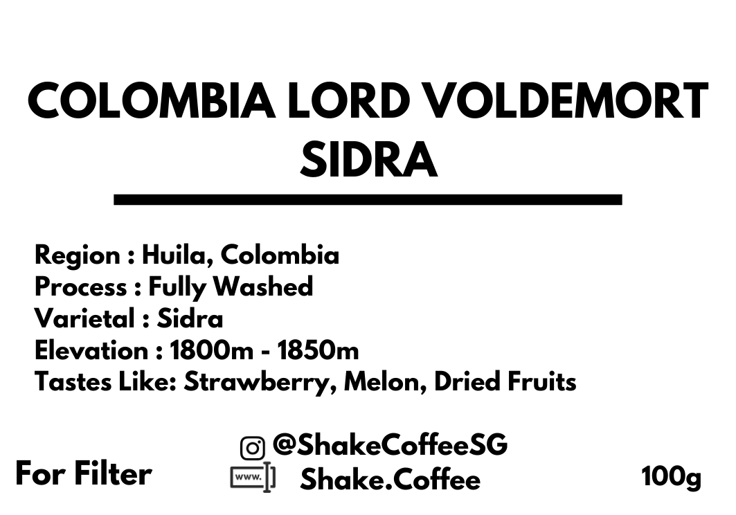 Colombia Lord Voldemort Sidra (Filter) 100g - Shake Coffee SG