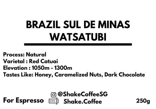 Brazil Sul De Minas Watsatubi (Espresso) - Shake Coffee SG