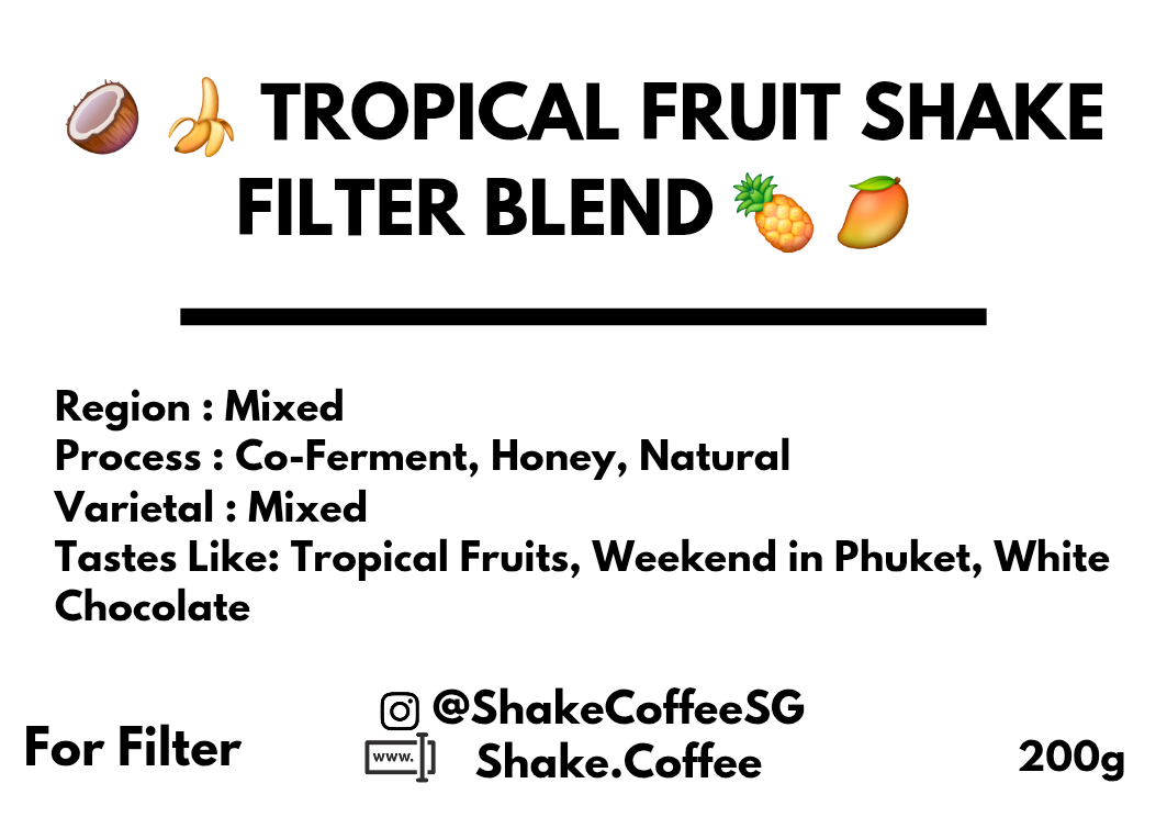 Tropical Fruit Shake Filter Blend - Shake Coffee SG