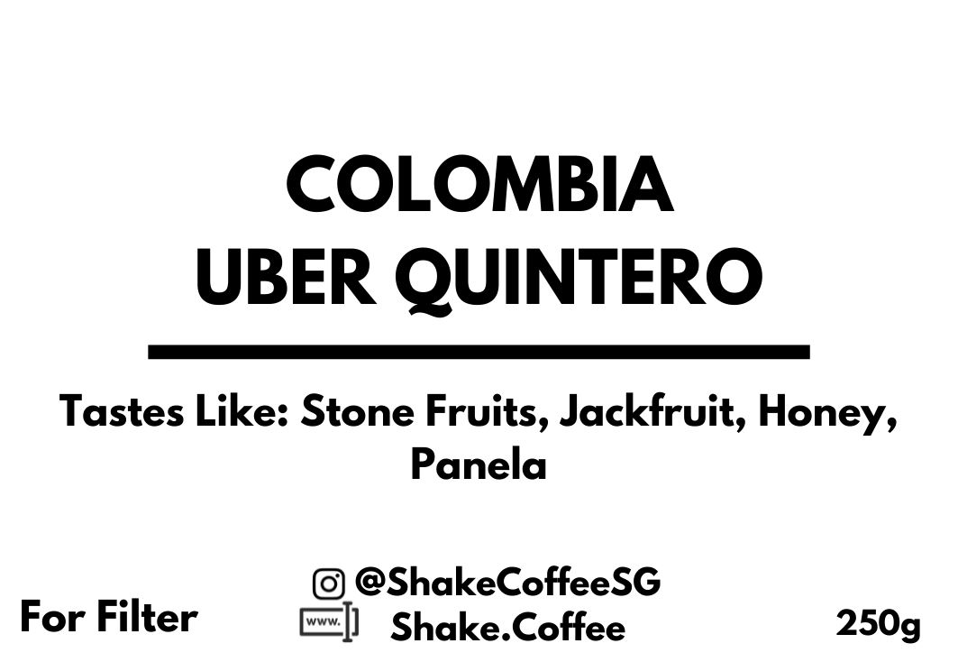 Colombia Uber Quintero (Filter) - Shake Coffee SG
